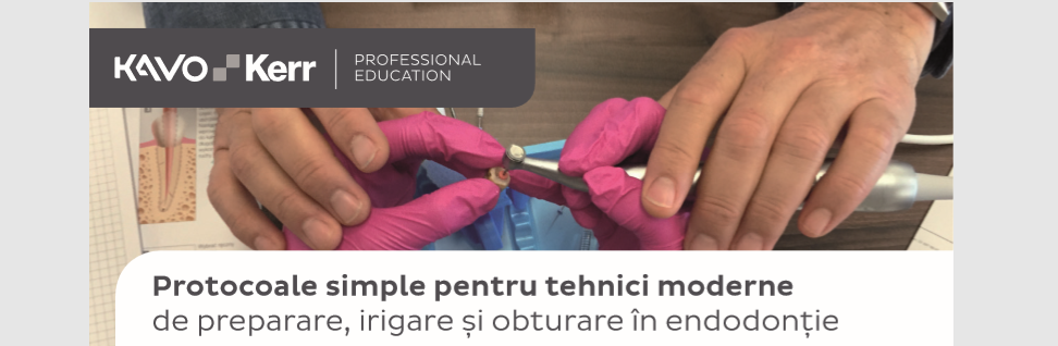 Protocoale simple pentru tehnici moderne de preparare, irigare si obturare in endodontie