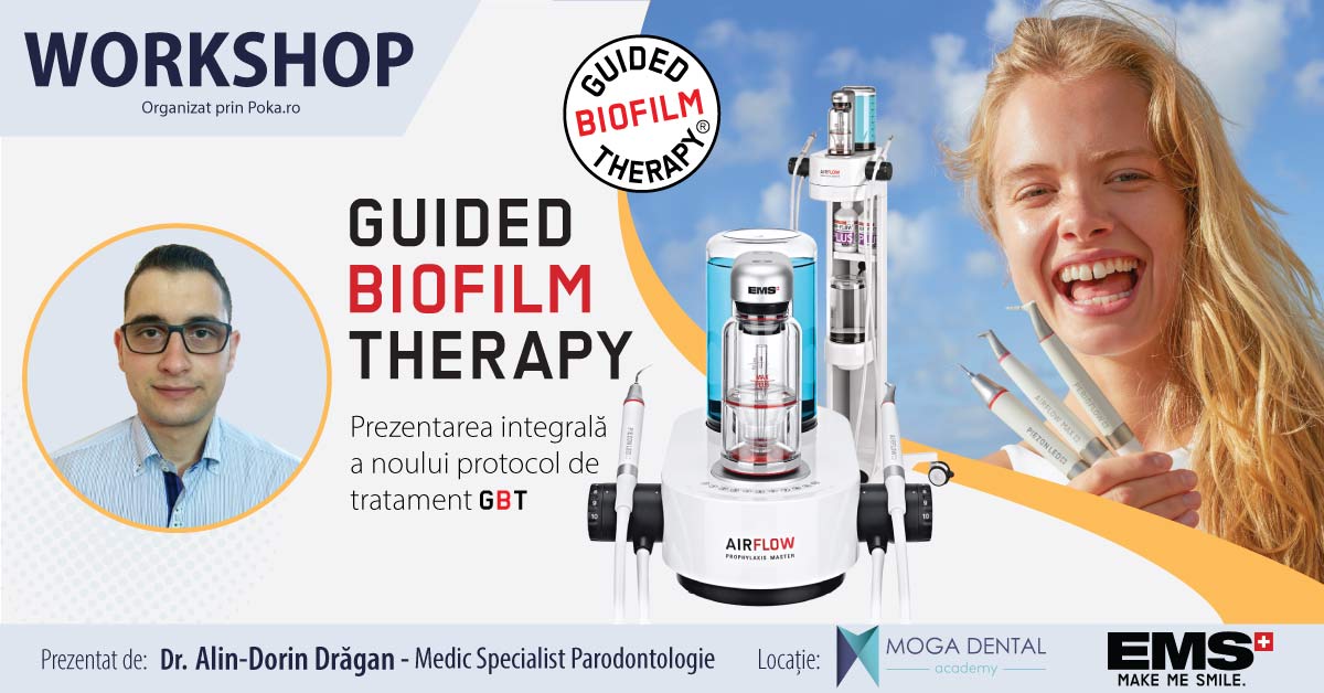 Guided Biofilm Therapy: Prezentarea integrală a noului protocol de tratament GBT