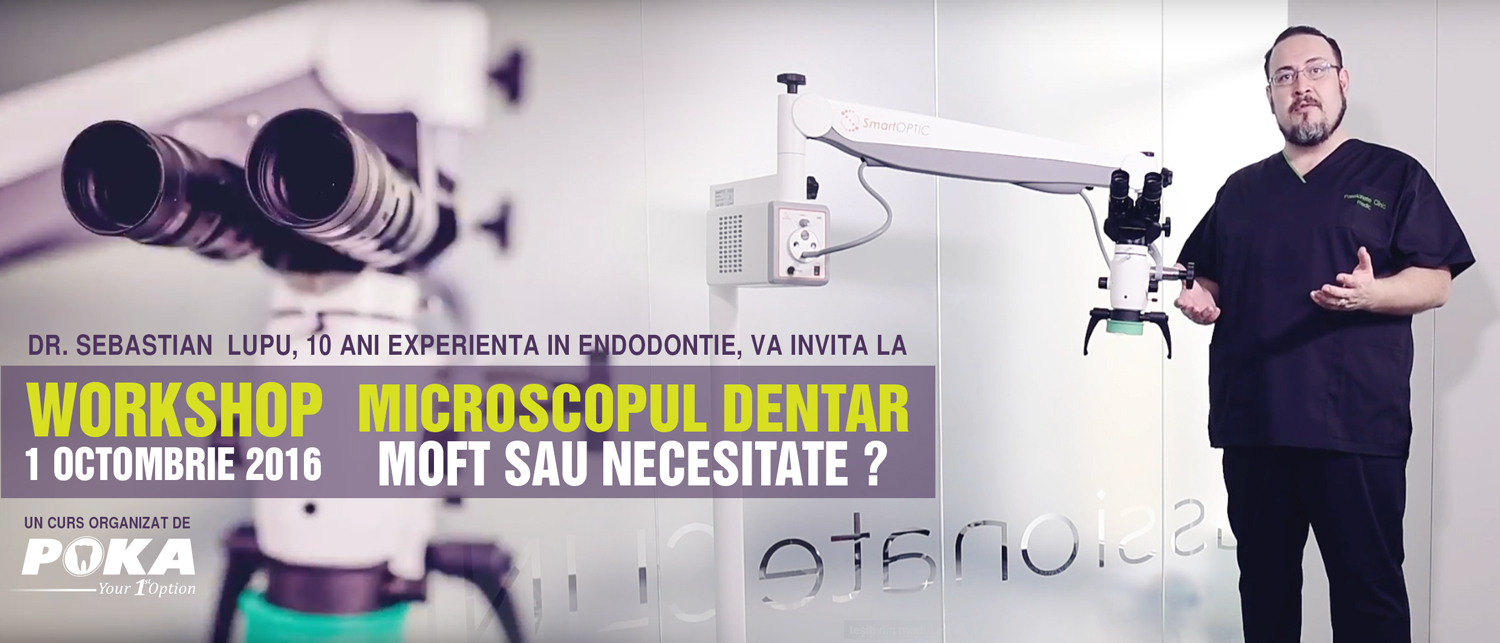 Microscopul Dentar - Moft sau necesitate?