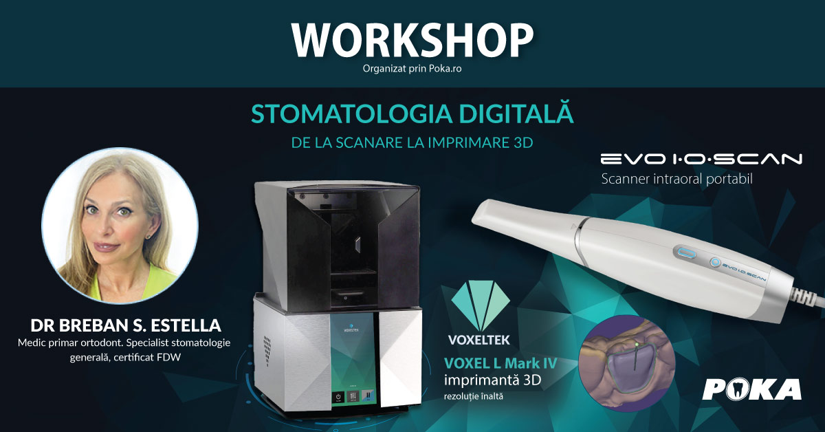 STOMATOLOGIE DIGITALĂ - DE LA SCANARE LA IMPRIMARE 3D