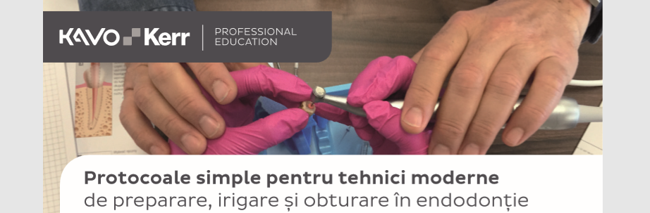 Protocoale simple pentru tehnici moderne de preparare, irigare si obturare in endodontie