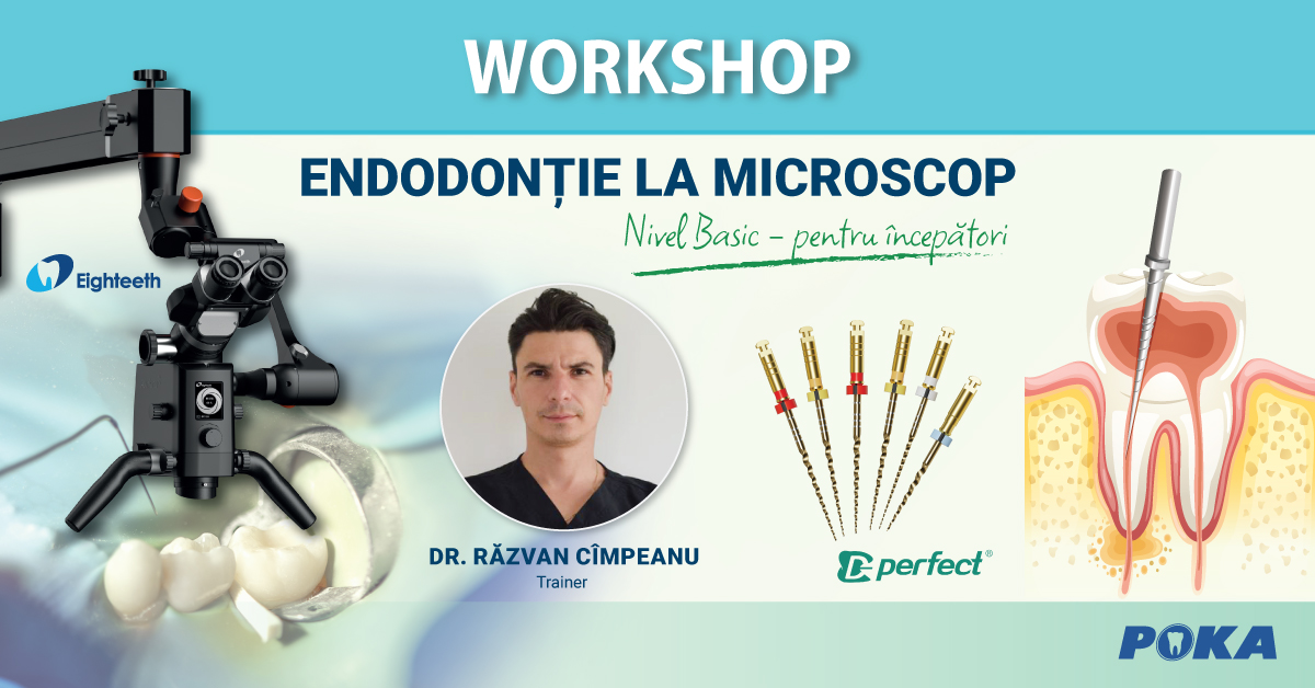 ENDODONTIE LA MICROSCOP- Invata sa vezi. Invata sa controlezi. Invata sa tratezi cu incredere.